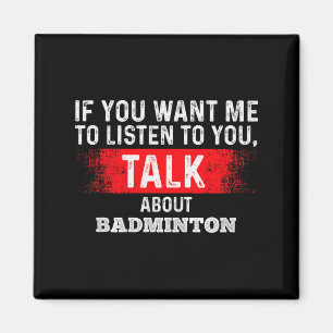 Íman Se Você Quer Que Eu Ouça Fale Sobre Pré Badminton