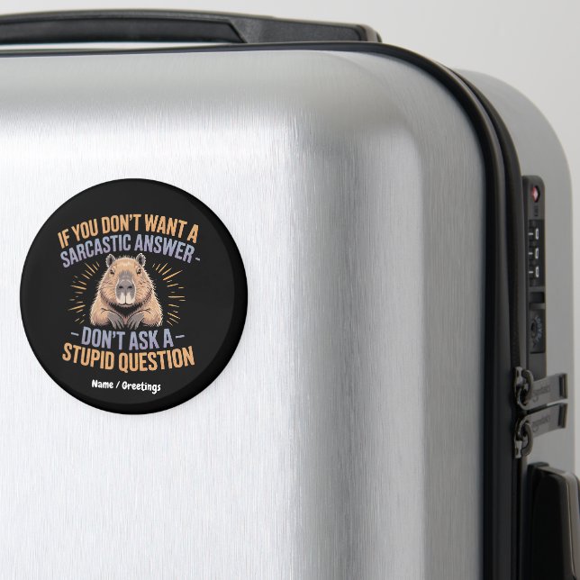 Íman Se você quer uma resposta sarcástica, Capybara (In Situ (Luggage))