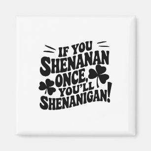 Íman Se Você Shenan Uma Vez