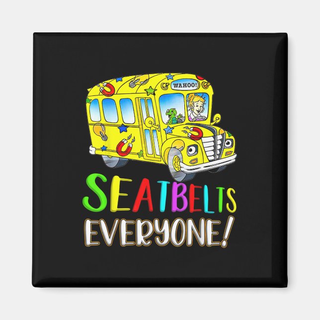 Íman Seatbelts Everyone Fun Magic School Bus Driver Job (Frente)