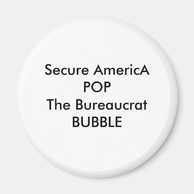 Íman Secure AmericA POP O BUBBLE Bureaucrat (Frente)