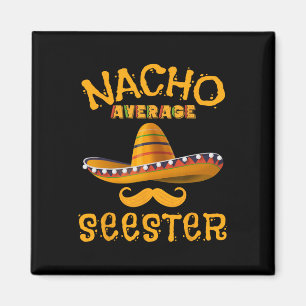Íman Seester Funny Irmã Mexicana Piada Humor Cinco De M