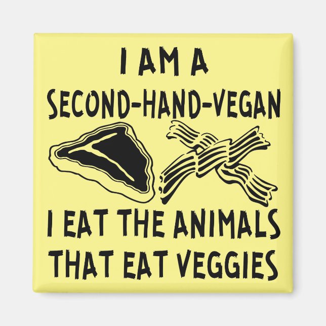 Íman Segunda Mão Vegan Eu Comi Os Animais Que Comem Veg (Frente)