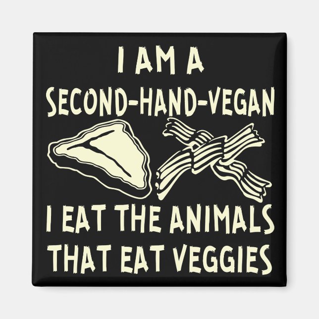 Íman Segunda Mão Vegan Eu Comi Os Animais Que Comem Veg (Frente)