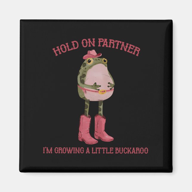 Íman Segure Parceiro Estou Crescendo Um Sapo Buckaroo (Frente)