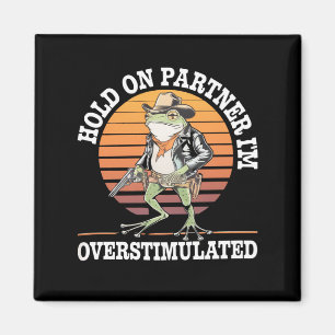 Íman Segure Parceiro Estou Superestimulado Cowboy Frog 