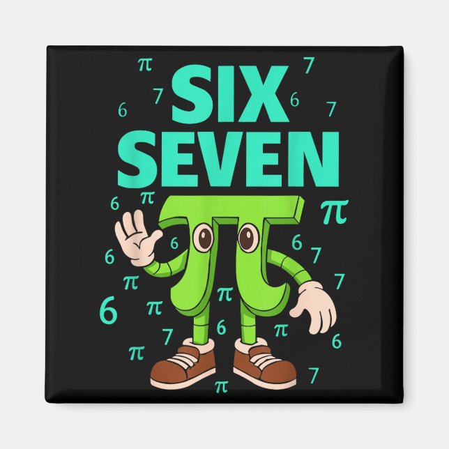 Íman Seis sete 67 dia meme engraçado matemática geek 3. (Frente)