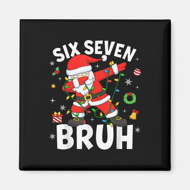 Íman Seis Sete 67 Geração Z Alpha Meme Bruh Natal Dabbi (Frente)