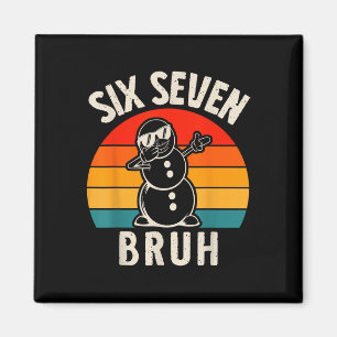 Íman Seis Sete Bruh Boneco de Neve 67 Meme Seis Sete Na