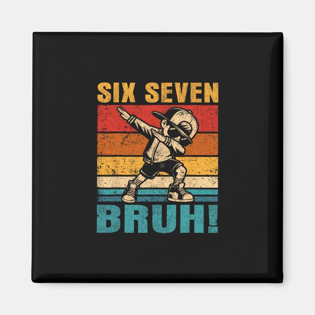 Íman Seis Sete Bruh Dabbing Menino Engraçado 67 Meme Ge (Frente)
