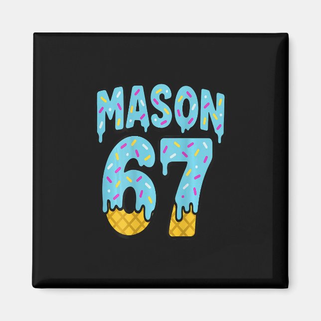 Íman Seis Sete Sorvete Gotejamento Mason 67 Meme Hallow (Frente)