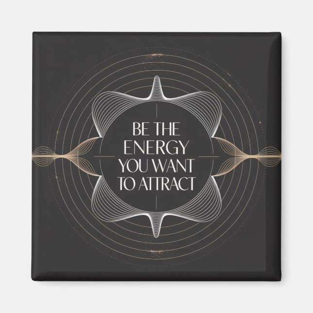 Íman Seja a Energia que Você Quer Atrair (Frente)