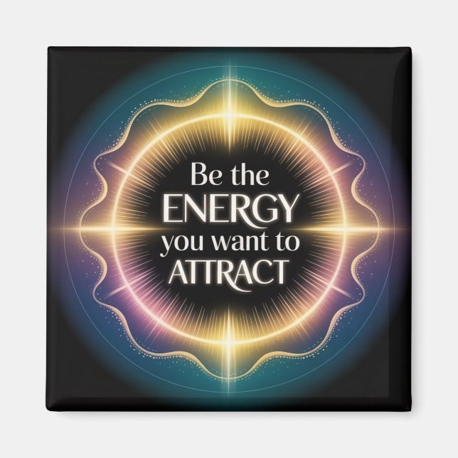 Íman Seja A Energia Que Você Quer Atrair (Frente)