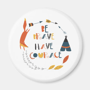 Íman Seja Corajoso, Tenha Raposa De Coragem