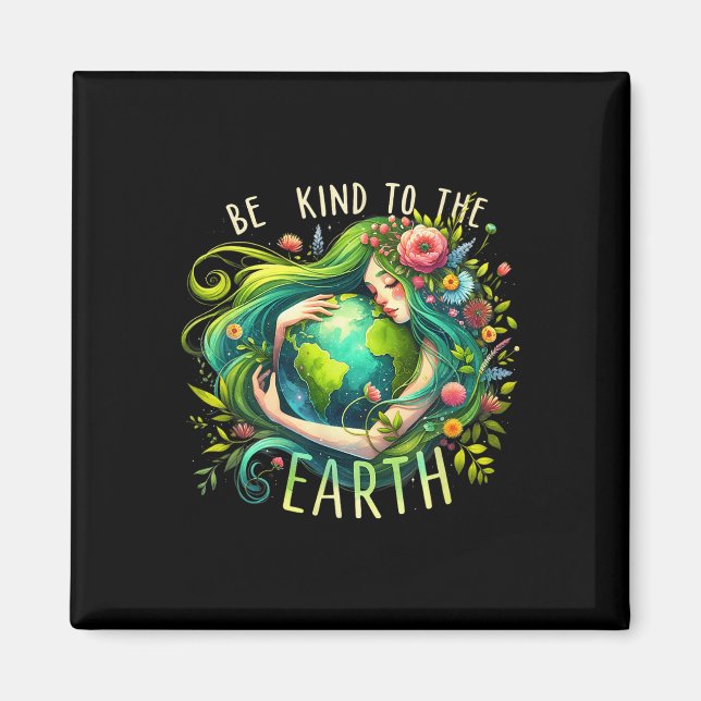 Íman Seja Gentil Com a Mãe Terra Dia da Terra Natureza  (Frente)