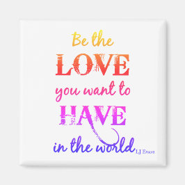 Íman "Seja o amor que você quer"