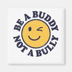 Íman Seja um amigo, não seja uma camisa anti-bullying 