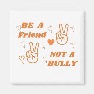 Íman Seja um amigo, não uma laranja anti-bullying