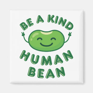 Íman Seja um bom bean humano Kawaii Cute