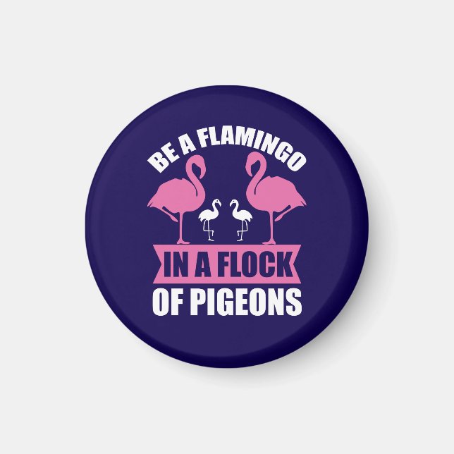 Íman Seja um Flamingo em um Bando de Pombos (Frente)