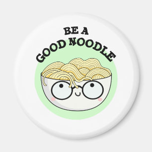 Íman Seja Uma Boa Tigela Engraçada De Noodle Pun
