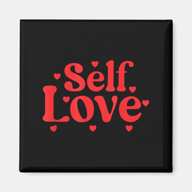 Íman Self Love Valentines Day Self Care Womens  (Frente)
