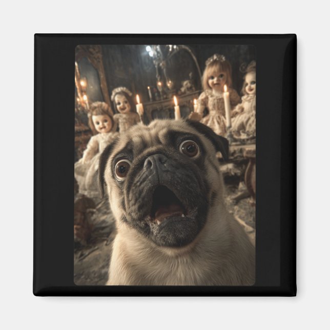 Íman Selfie Engraçado de Pug com Bonecas Assustadoras S (Frente)