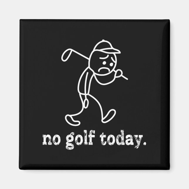 Íman Sem Golfe Hoje Engraçado Sad Stickman Golfer Humf (Frente)