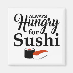 Íman Sempre Fome Pelo Slogan Sushi