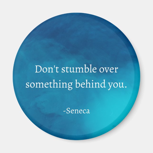 Íman Sêneca: Foque no Futuro, Não Tropece no Passado (Frente)