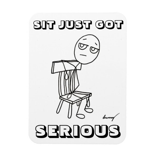 Íman SENTA SÓ TEM UM SÉRIO Ímã Flexível (Vertical)