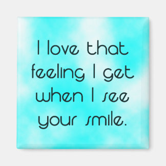 Íman Sentir-me quando vejo o seu sorriso Magnet