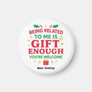 Íman Ser Relacionado a Mim É Presente Suficiente Natal