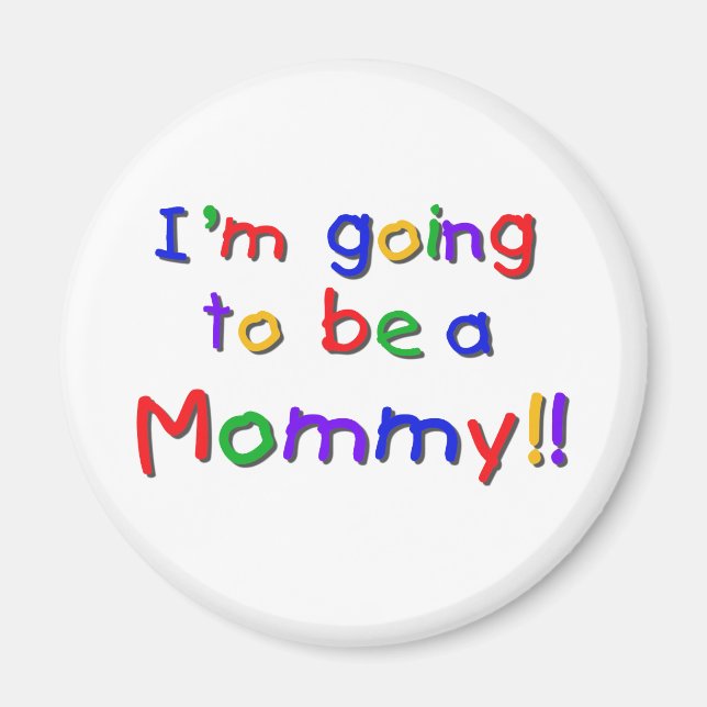 Íman Será uma Mamãe de cores primárias (Frente)