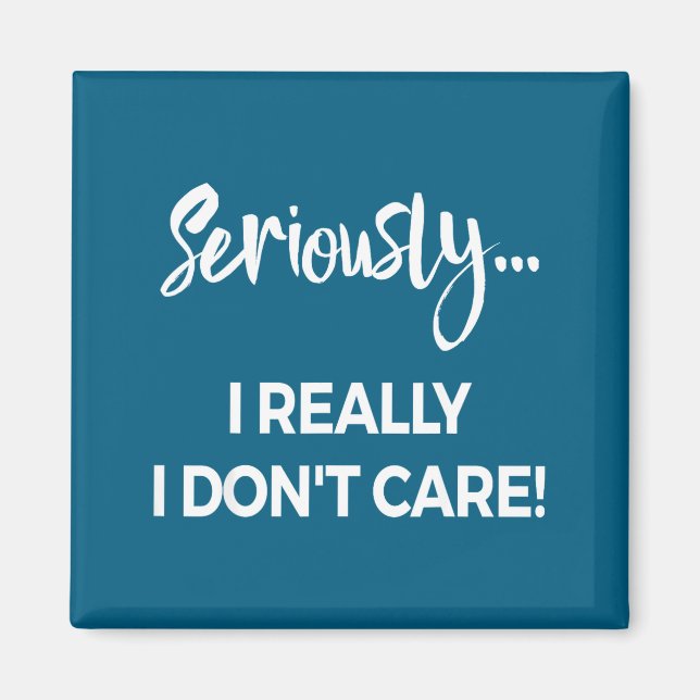Íman Seriously I Dont Care Tee Shirt Men Anxiety Tee Fu (Frente)