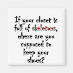 Íman Seu armário é tão cheio de segredos que não há lug