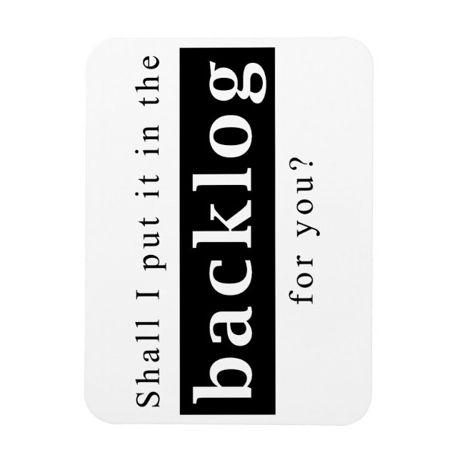 Íman Shall I put it in the backlog for you (Vertical)