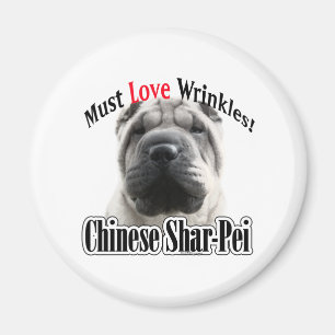 Íman Shar-Pei Chinês Deve Amar Rugas - Magnet
