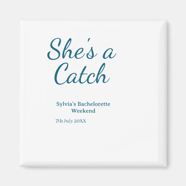 Íman She's a catch bachelorette weekend name blue date  (Frente)