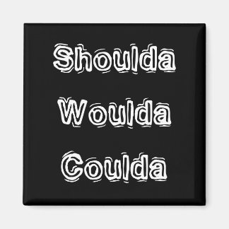 Íman Shoulda Woulda Coulda