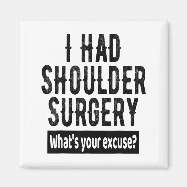 Íman Shoulder Surgery Recovery Quote Funny Get Well Soo (Frente)