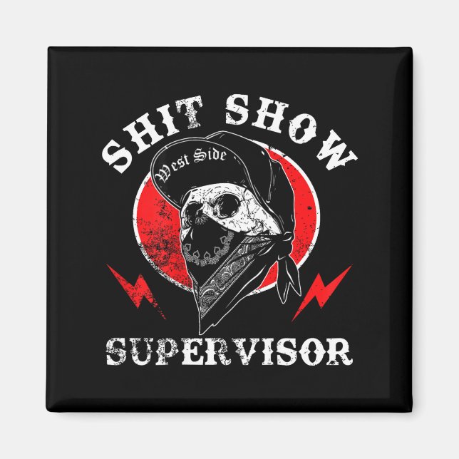 Íman Show Supervisor Cool Boy Skull Sarcastic Work Humo (Frente)