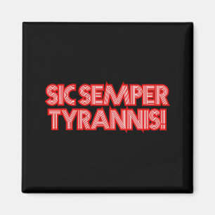 Íman Sic Semper Tyrannis Assim Sempre Para Tyrants Trum