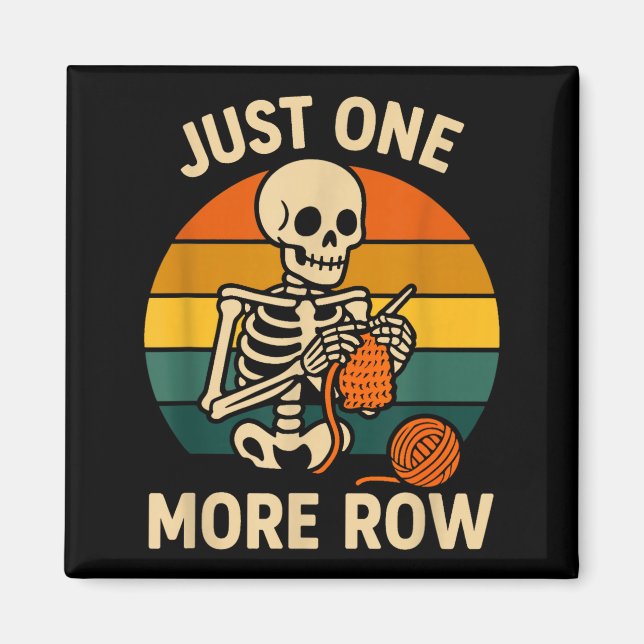 Íman Silly Crocheting More Crochet Just Skeleton Lover  (Frente)