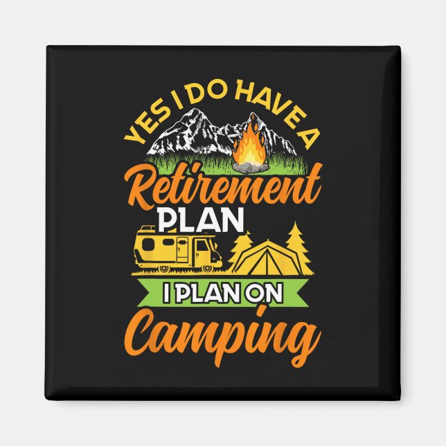 Íman Sim, eu tenho um plano de aposentadoria - Acampame (Frente)