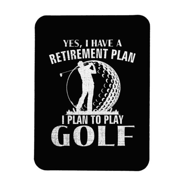 Íman Sim Eu Tenho Um Plano De Aposentadoria Golfe Golfe (Vertical)