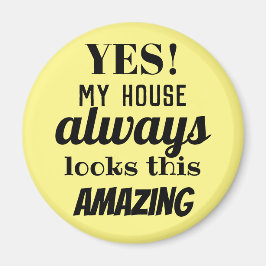 Íman Sim, Minha Casa Sempre Parece Este Incrível Magnet