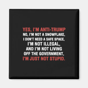 Íman Sim, sou anti-trump Não sou um floco de neve.