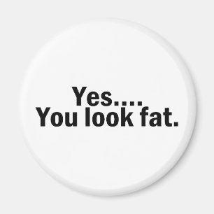 Íman Sim você olha gordo