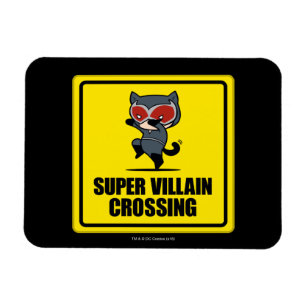 Íman Sinal de Cruzamento de Super Villain Chibi CatWome